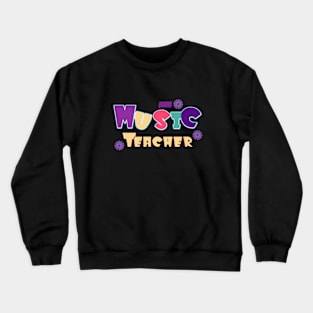 Music Teacher Crewneck Sweatshirt